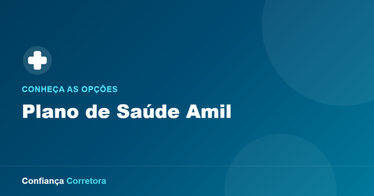 Plano de Saúde Amil: Conheça as Opções