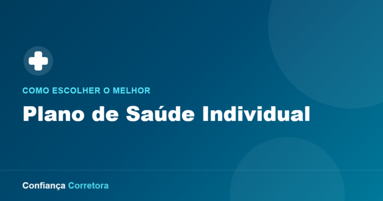 Plano de Saúde Individual: Como Escolher o Melhor