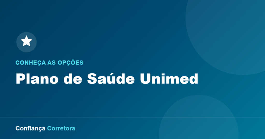 Plano de Saúde Unimed: Conheça as Opções Disponíveis