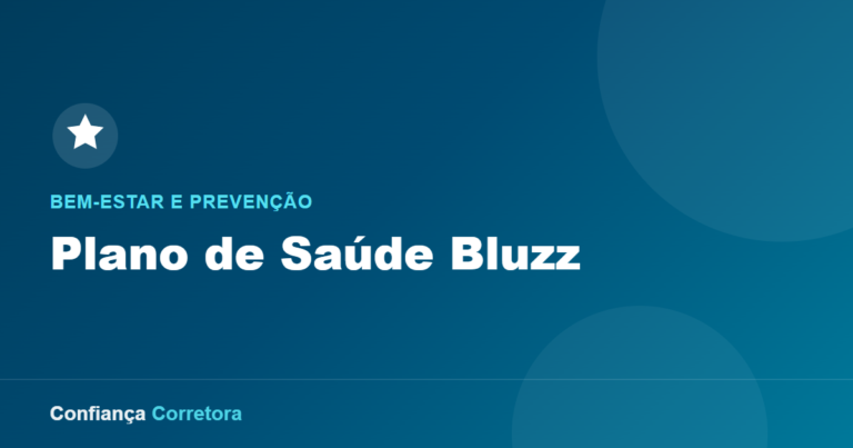 Plano de Saúde Bluzz: Cuide da Sua Saúde com Qualidade