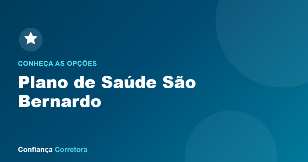 Plano de Saúde São Bernardo: Conheça as Opções